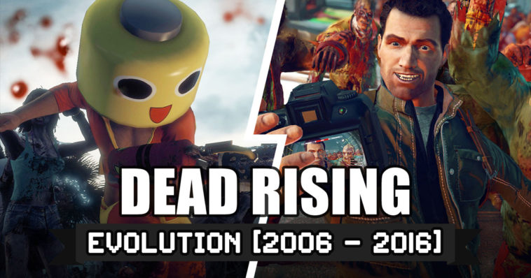 วิวัฒนาการ Dead Rising ปี 2006 - 2016